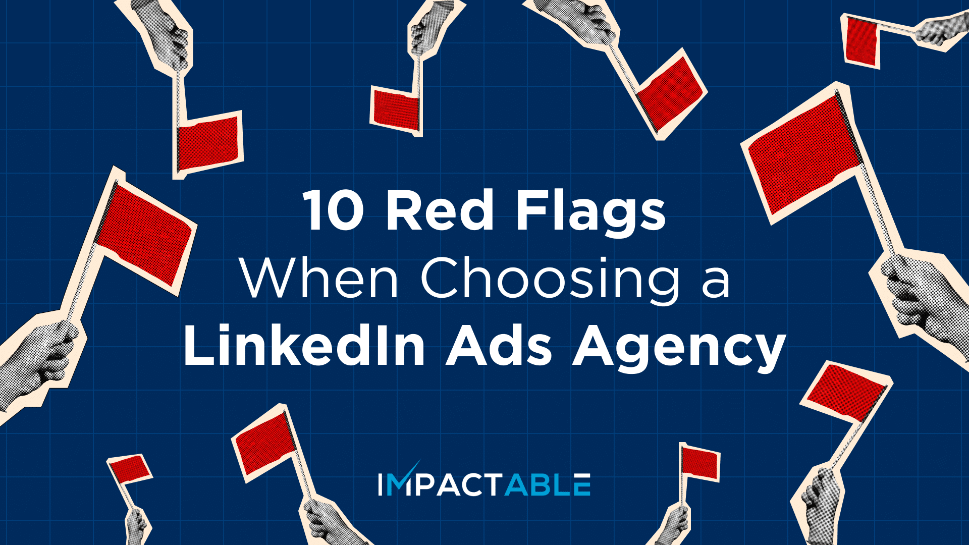 linkedin ads agency red flags